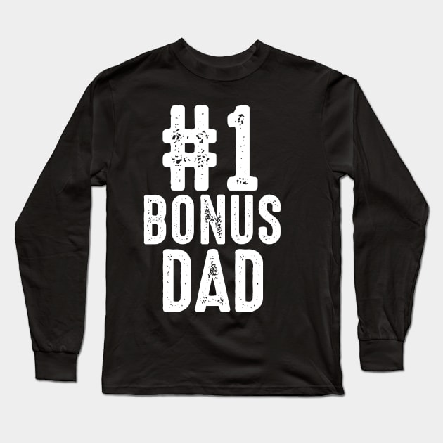 #1 bonus dad Long Sleeve T-Shirt by JohnRelo